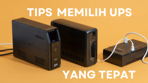 tips-memilih-ups-yang-tepat