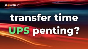 penting transfer time ups