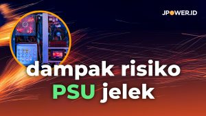 dampak risiko psu jelek
